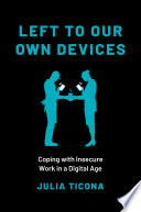 Left to Our Own Devices