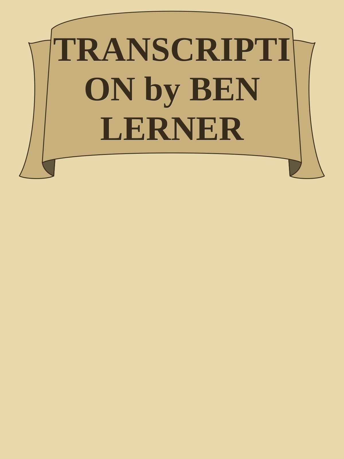 TRANSCRIPTION by BEN LERNER