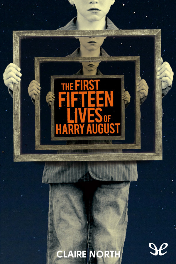 The First Fifteen Lives of Harry August