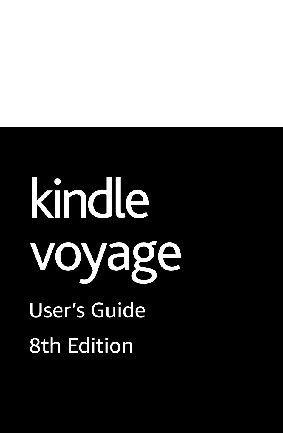 Kindle Voyage User's Guide, 8th Edition